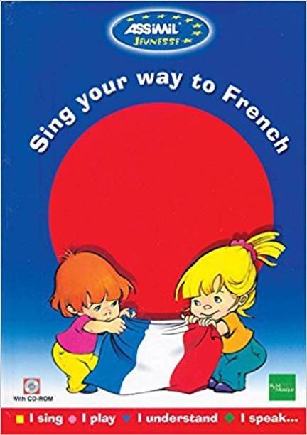 ASSIMIL Sing your way to french (learn with songs) : Book + CD (English, French) HB