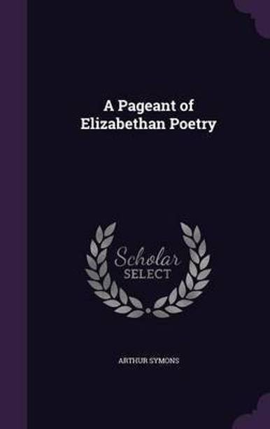 A Pageant of Elizabethan Poetry