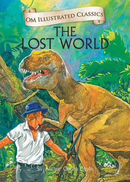 The Lost World : Om Illustrated Classics