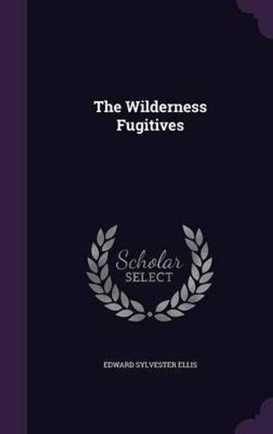 The Wilderness Fugitives
