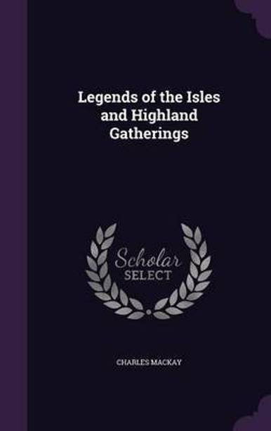 Legends of the Isles and Highland Gatherings