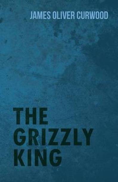 The Grizzly King