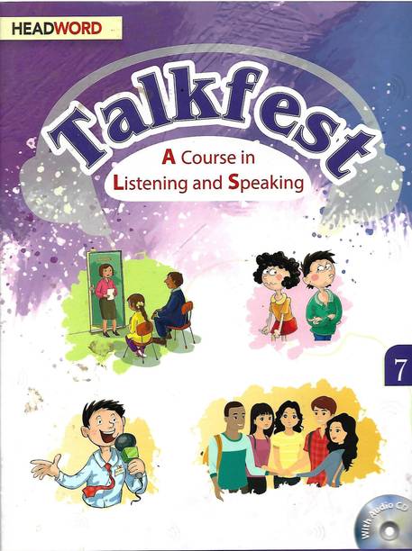 HEADWORD , TALKFEST A COURSE IN LISTENING AND SPEAKING CLASS - 7