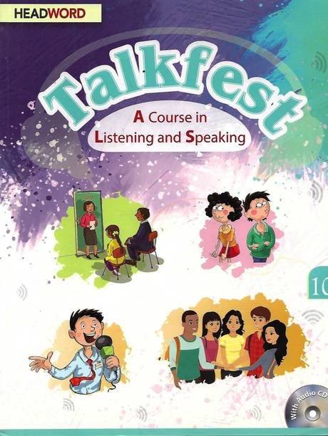 HEADWORD , TALKFEST A COURSE IN LISTENING AND SPEAKING CLASS - 10
