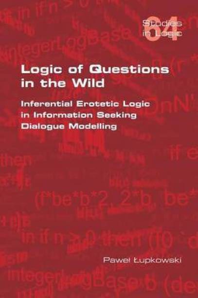 Logic of Questions in the Wild. Inferential Erotetic Logic in Information Seeking Dialogue Modelling