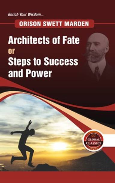 Architects of Fate or Steps to Success and Power