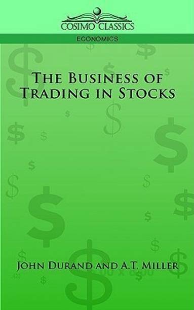 The Business of Trading in Stocks
