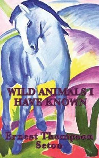 Wild Animals I Have Known