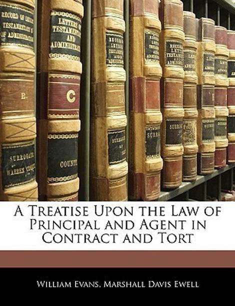 A Treatise Upon the Law of Principal and Agent in Contract and Tort