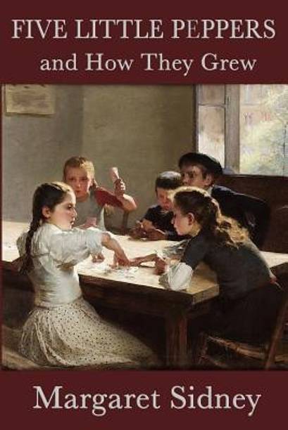 Five Little Peppers and How They Grew