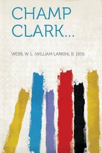 Champ Clark...