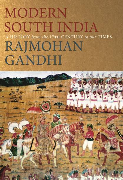 Modern South India  - A History from the 17th Century to our Times