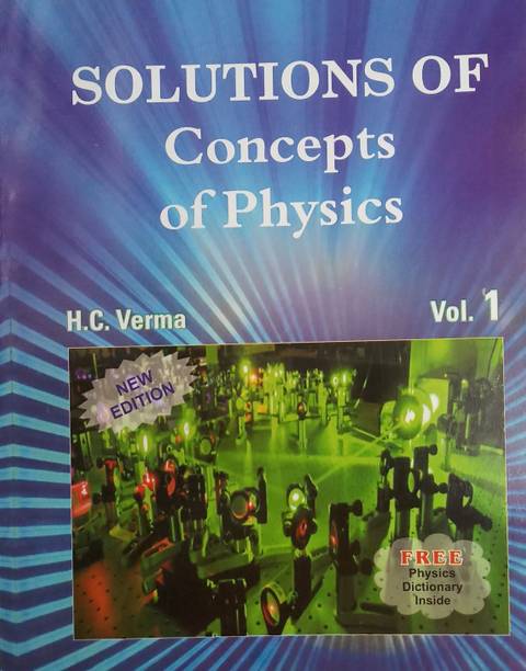 SOLUTIONS OF CONCEPTS OF PHYSICS VOL.1