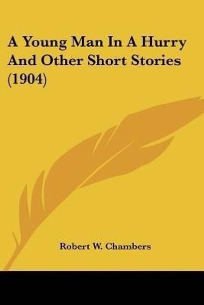 A Young Man In A Hurry And Other Short Stories (1904)