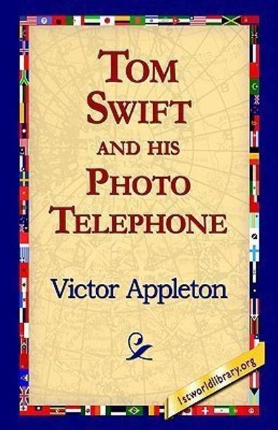 Tom Swift and His Photo Telephone