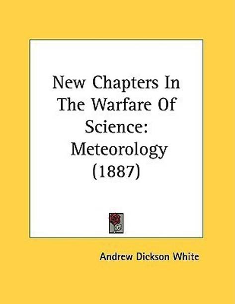 New Chapters In The Warfare Of Science
