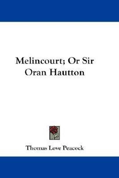 Melincourt; Or Sir Oran Hautton