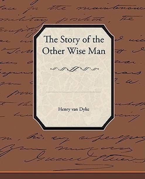 The Story of the Other Wise Man