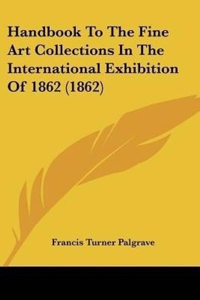 Handbook To The Fine Art Collections In The International Exhibition Of 1862 (1862)