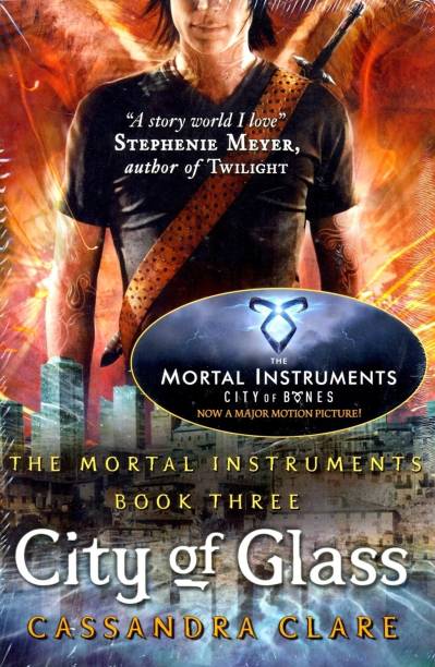 The Mortal Instruments 3: City of Glass  - The Shadowhunter Chronicles