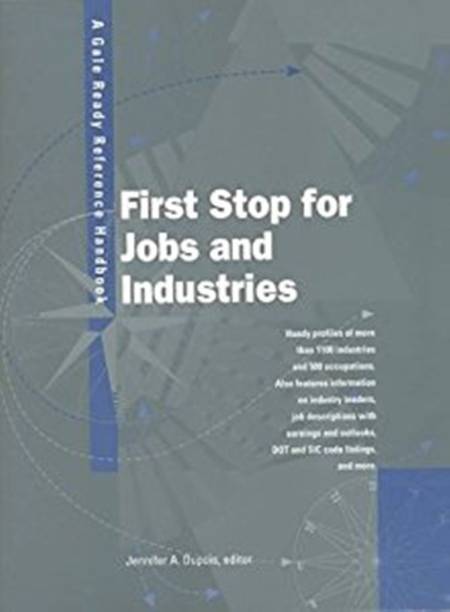 Gale Ready Reference Handbooks: First Stop for Jobs and Industries Vol 3