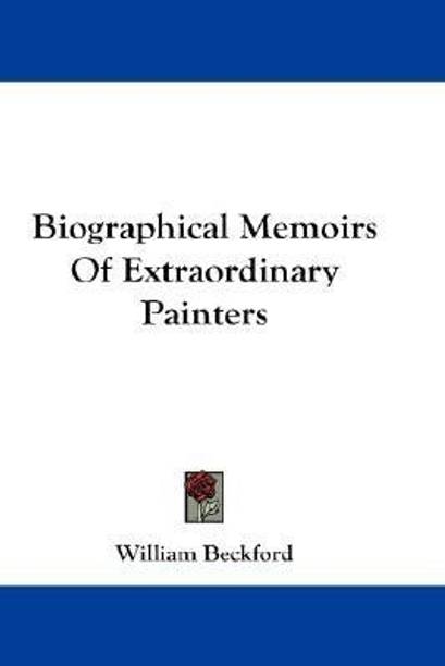 Biographical Memoirs Of Extraordinary Painters