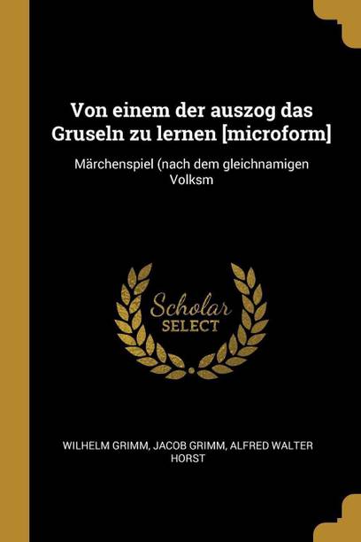 Von einem der auszog das Gruseln zu lernen [microform]