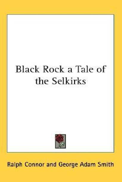 Black Rock a Tale of the Selkirks
