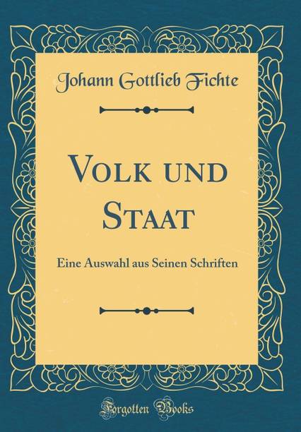 Volk und Staat: Eine Auswahl aus Seinen Schriften (Classic Reprint)