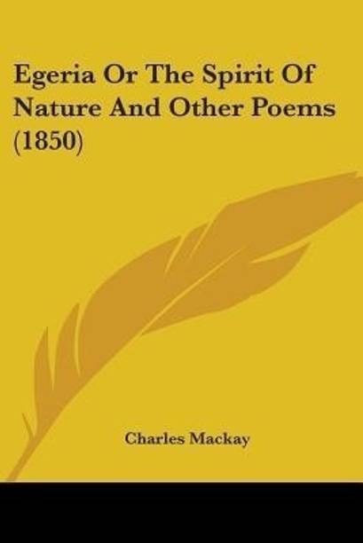 Egeria Or The Spirit Of Nature And Other Poems (1850)