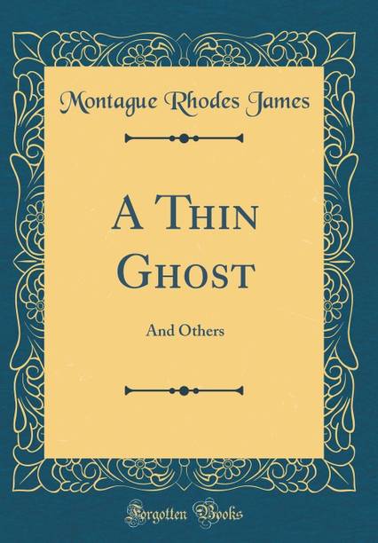 A Thin Ghost: And Others (Classic Reprint)