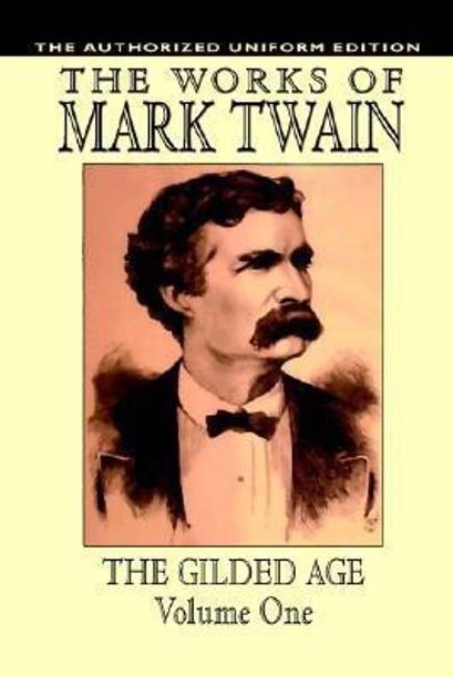 The Gilded Age: vol.1