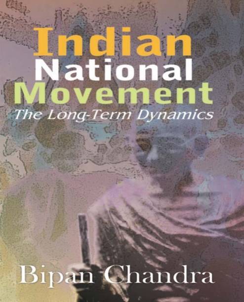 Indian National Movement the Long Term Dynamics