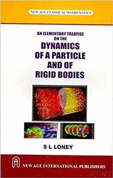 An Elementary Treatise on the Dynamics of a Particle and of Rigid Bodies
