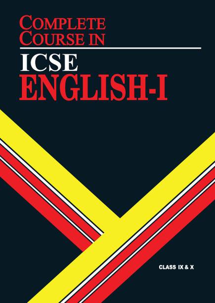 Complete Course English 1: ICSE Class 9 & 10