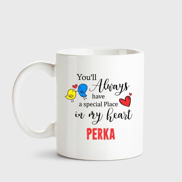 HUPPME Perka Always have a special place in my heart love white coffee name ceramic mug Ceramic Coffee Mug