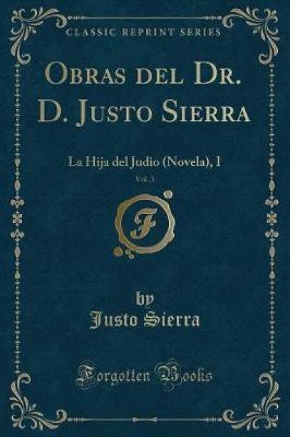Obras del Dr. D. Justo Sierra, Vol. 3