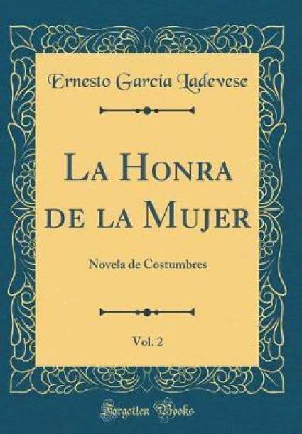 La Honra de la Mujer, Vol. 2: Novela de Costumbres (Cla...