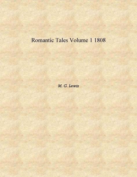 Romantic tales Volume 1 1808 [Hardcover]