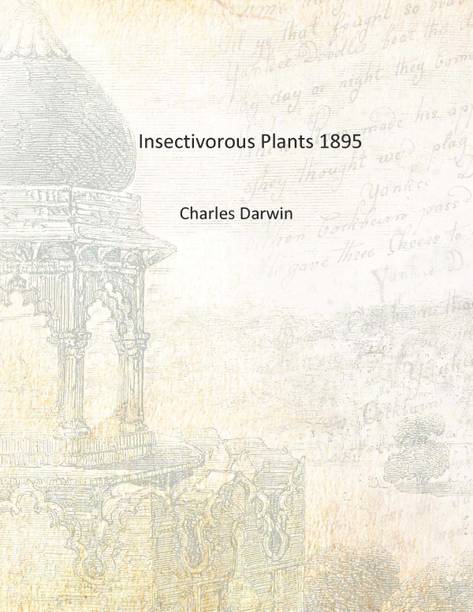 Insectivorous Plants 1895 [Hardcover]