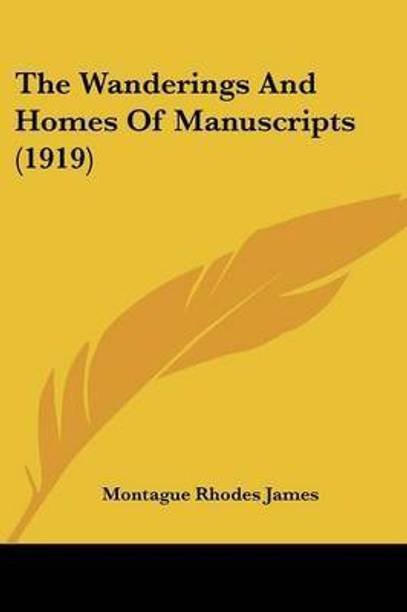 The Wanderings And Homes Of Manuscripts (1919)