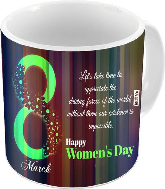 ME&YOU Happy Women's Day, Printed Ceramic Gift for Sister, Mother, Wife, friend on Women's Day IZ19STWDMU-025 Ceramic Coffee Mug
