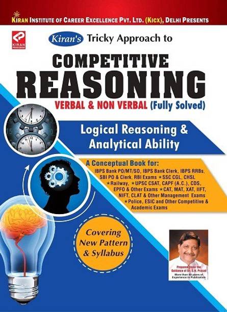 Kiranâs Tricky Approach To Competitive Reasoning Verbal & Non Verbal (Fully Solved) Logical Reasoning & Analytical AbilityâEnglish
