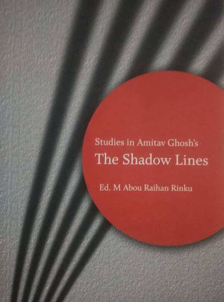 STUDIES IN AMITAV GHOSH'S THE SHADOW LINES Paperback