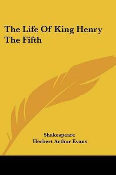 The Life Of King Henry The Fifth