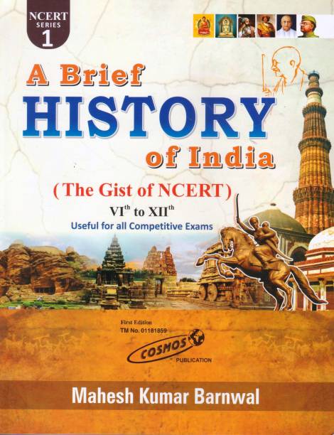 A Brief History Of India (The Gist Of NCERT) VIth To XIIth Useful For All Competitive Exams