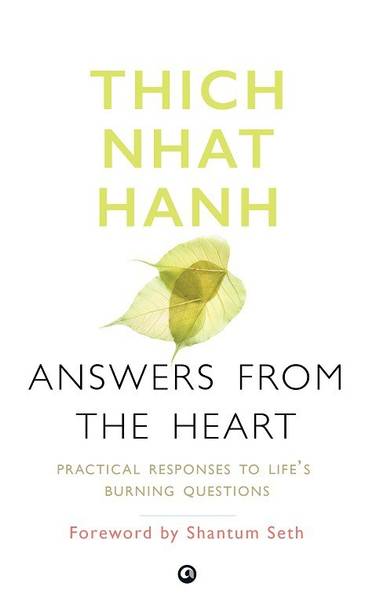 Answers from the Heart  - Practical Responses to Life’s Burning Questions