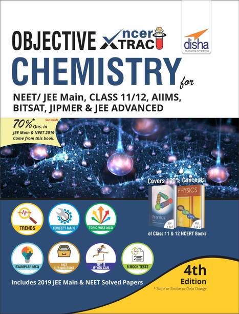Objective NCERT Xtract Chemistry for NEET/ JEE Main, Class 11/ 12, AIIMS, BITSAT, JIPMER, JEE Advanced 4th Edition