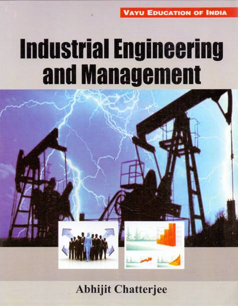 Industrial Engineering And Management First  Edition