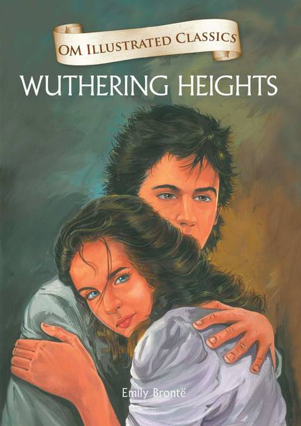 Wuthering Heights : Om Illustrated Classics
